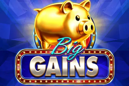 Big Gains